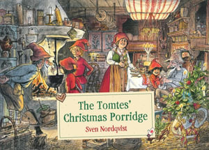 The Tomtes' Christmas Porridge - Sven Nordqvist