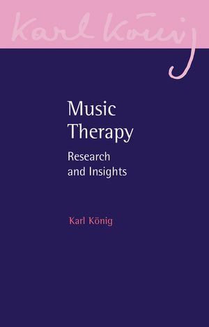 Music Therapy : Research and Insights - Karl Konig