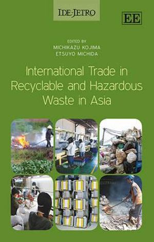 International Trade in Recyclable and Hazardous Waste in Asia - Michikazu Kojima