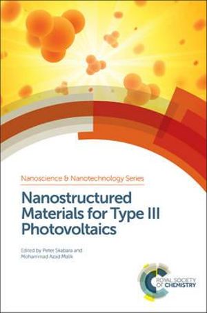 Nanostructured Materials for Type III Photovoltaics : Nanoscience & Nanotechnology Series - Prof. Peter Skabara