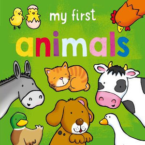 My First... Animals : My First... - SOPHIE GILES