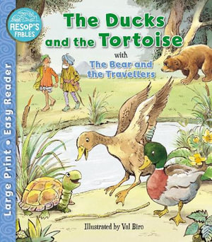 Aesop's Fables : Ducks and the Tortoise & The Bear and the Travellers - SOPHIE GILES