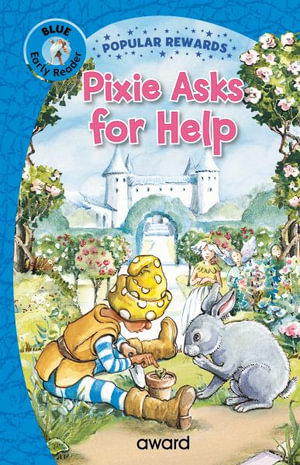 Pixie Asks for Help : Popular Rewards Early Readers - Blue - SOPHIE GILES