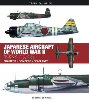 Japanese Aircraft of World War II : 1937-1945 - Thomas Newdick