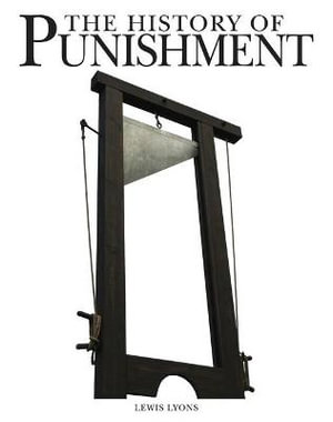 The History of Punishment - Lewis Lyons