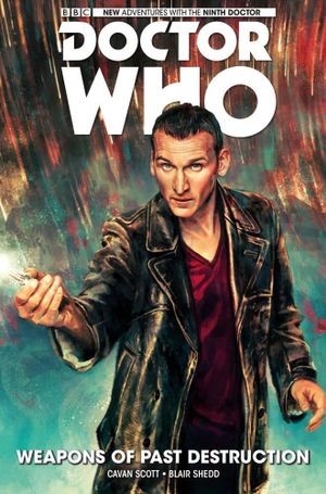 Doctor Who : The Ninth Doctor: Weapons of Past Destruction - Cavan Scott