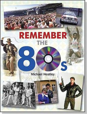 Remember the 80s : Remember Series - Michael Heatley