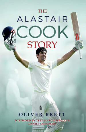 The Alistair Cook Story - Oliver Brett