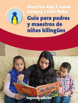 Guia para padres y maestros de ninos bilingues : 2.a edicion - Alma Flor Ada