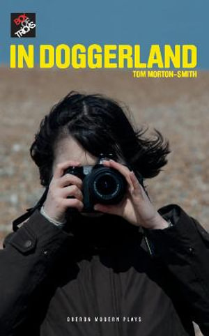 In Doggerland : Oberon Modern Plays - Tom Morton-Smith