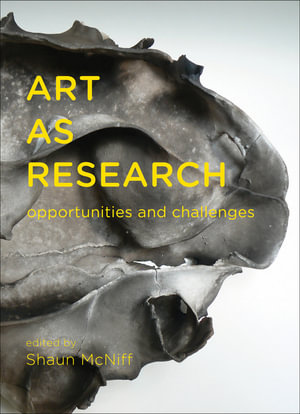 Art as Research : Opportunities and Challenges - Shaun McNiff