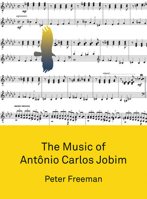 The Music of Antonio Carlos Jobim : Emersion: Emergent Village resources for communities of faith - Peter Freeman