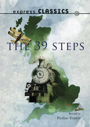 The Thirty Nine Steps : Express Classics - John Buchan