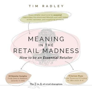 Meaning in the Retail Madness : How to be an Essential Retailer - Tim Radley