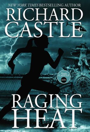 Raging Heat (Castle) - Richard Castle