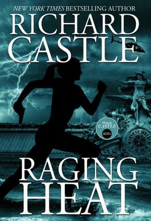 Raging Heat (Castle) - Richard Castle