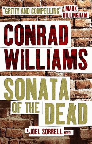 Sonata of the Dead : Joel Sorrell Novel - Conrad Williams