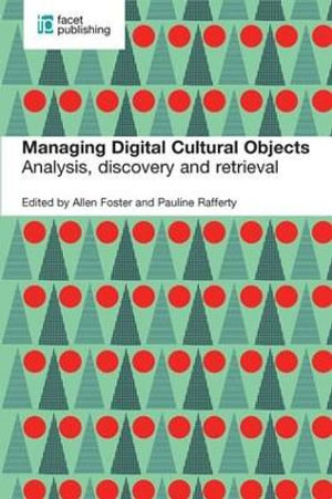 Managing Digital Cultural Objects : Analysis, discovery and retrieval - Allen Foster