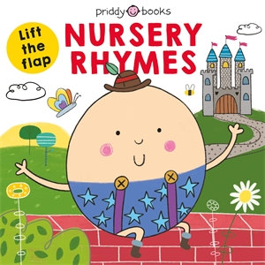 Lift-the-Flap Nursery Rhymes : Lift The Flap - Roger Priddy