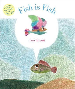 Fish is Fish - Leo Lionni