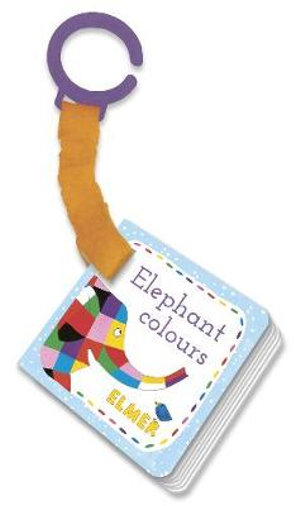 Elmer : Elephant Colours : Elmer - David McKee