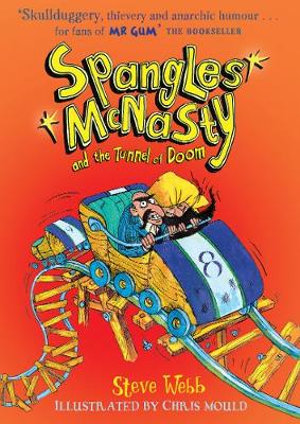 Spangles McNasty and the Tunnel of Doom : Spangles McNasty - Steve Webb