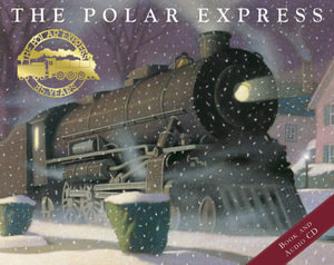 The Polar Express with Audio CD : with Audio CD - Chris Van Allsburg