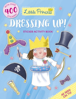 Little Princess Dressing Up! Sticker Activity Book - Tony Ross