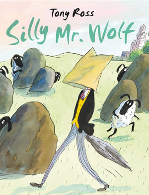 Silly Mr. Wolf - Tony Ross