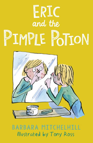 Eric and the Pimple Potion : Volume 3 - Barbara Mitchelhill