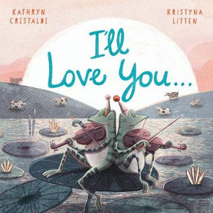 I'll Love You... - Kathryn Cristaldi