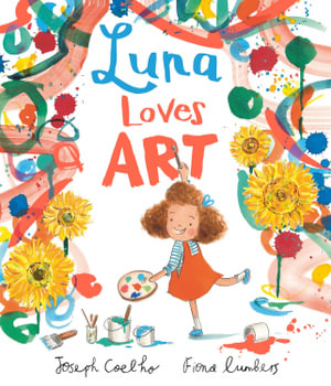 Luna Loves Art : Luna - Joseph Coelho