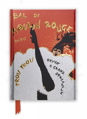 Bal du Moulin Rouge - Foiled Journal : Hardcover - Rene Gruau