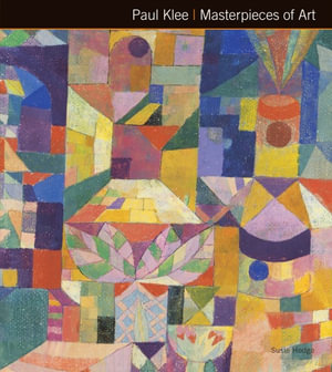 Paul Klee  : Masterpieces of Art - Susie Hodge