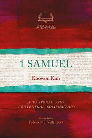 1 Samuel : Asia Bible Commentary Series - Koowon Kim