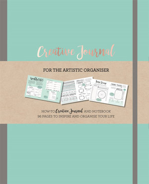 Creative Journal : A how-to creative Journal and notebook for the creative organiser. Filled with 96 pages to inspire and organise your life. - Frankie Jones