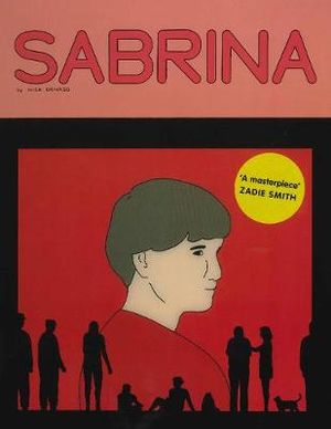Sabrina : Longlisted for the Man Booker Prize 2018 - Nick Drnaso