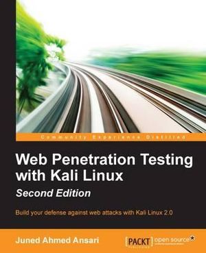 Web Penetration Testing with Kali Linux - Second Edition - Juned Ahmed Ansari