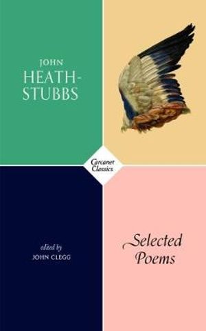 Selected Poems : Carcanet Classics - John Heath-Stubbs