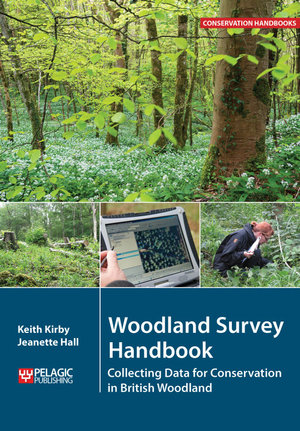 Woodland Survey Handbook : Collecting Data for Conservation in British Woodland - Keith Kirby