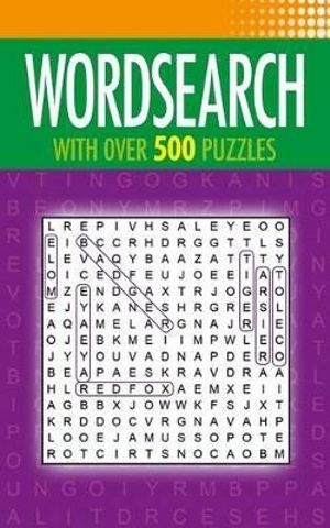 Wordsearch : With Over 500 Puzzles - Eric Saunders