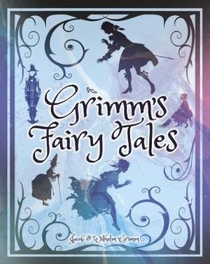 Grimm's Fairy Tales - Jacob  &  Wilhelm Grimm