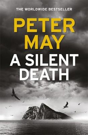 A Silent Death : The scorching new mystery thriller you won't put down - Peter May