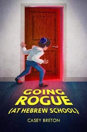 Going Rogue (At Hebrew School) - CASEY BRETON