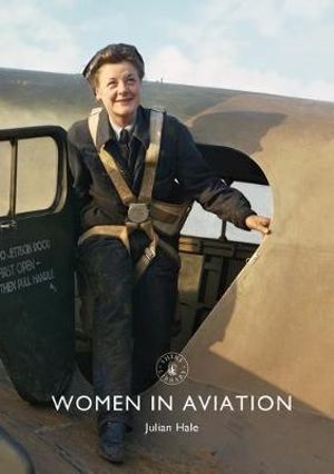 Women in Aviation : Shire Library - Julian Hale