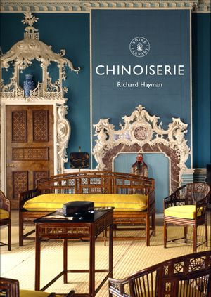 Chinoiserie : Shire Library : Book 886 - Mr Richard Hayman