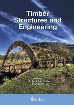 Timber Structures and Engineering : Wit Transactions on the Built Environment - K. De Proft