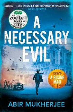 A Necessary Evil : 'A thought-provoking rollercoaster' Ian Rankin - Abir Mukherjee