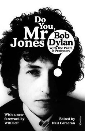 Do You Mr Jones? : Bob Dylan with the Poets and Professors - Neil Corcoran