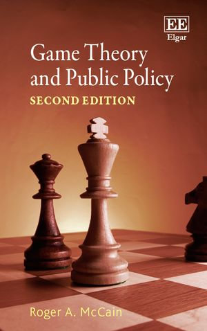 Game Theory and Public Policy, SECOND EDITION - Roger A. McCain